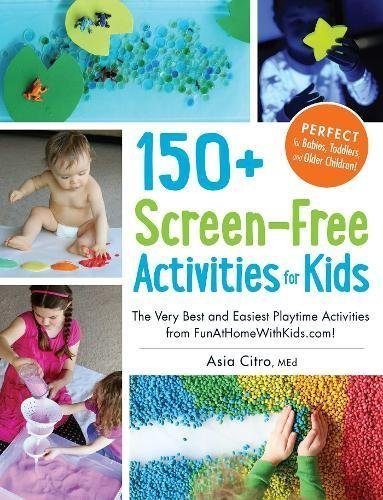 150+ Screen Free Activities for Kids